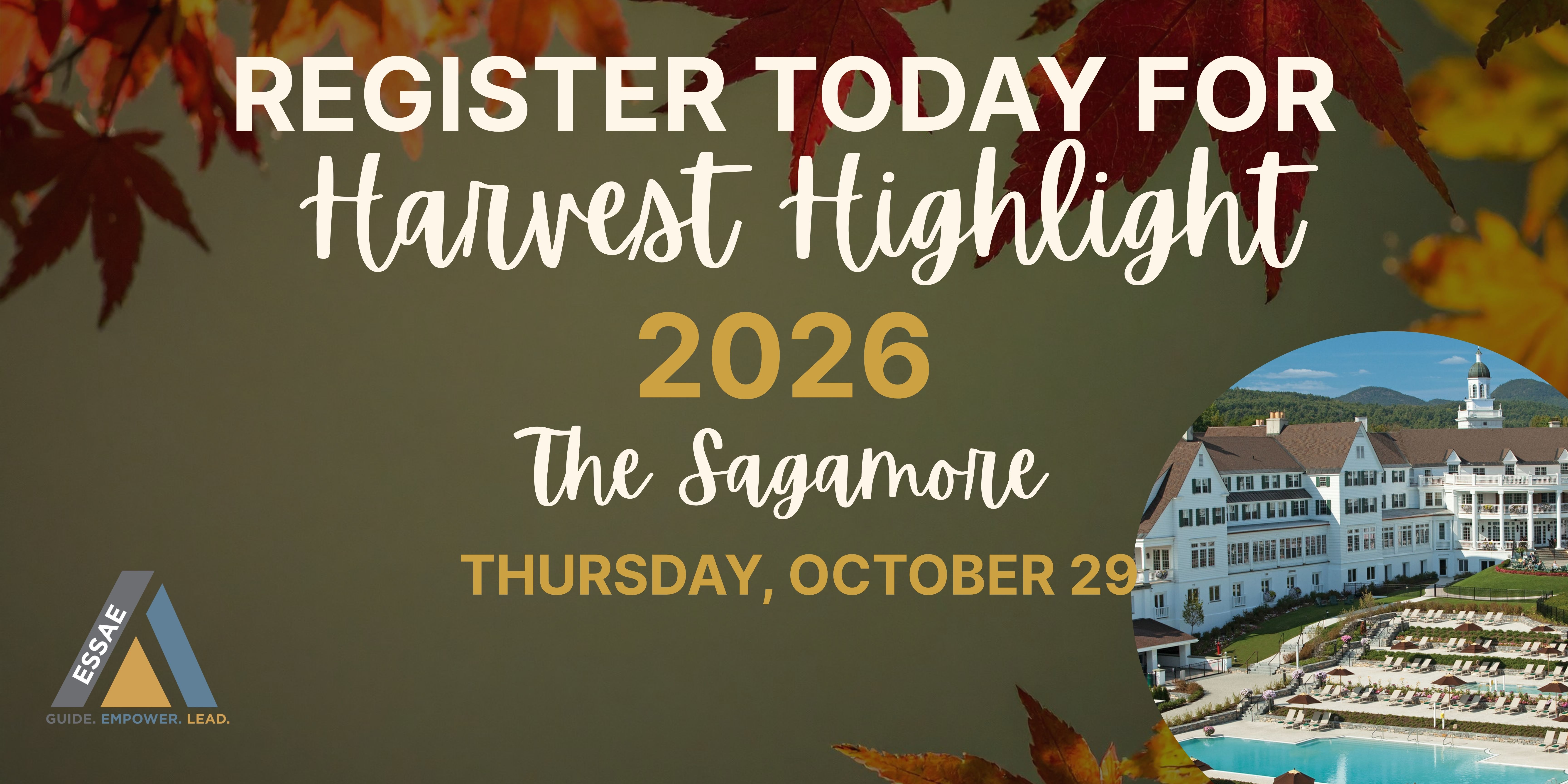 Register Today for ESSAE Harvest Highlight 2026 at The Sagamore - Thursday, October 29